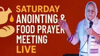 Saturday Anointing & Food Prayer Meeting LIVE | RMS Chamatkar Church | Healing, Blessings & Miracles