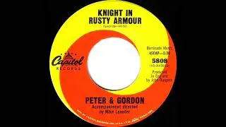 1967 HITS ARCHIVE: Knight In Rusty Armour - Peter & Gordon (mono 45)