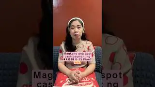 Magkano ang spot cash payment ng Kaiser K-75 Plan? 😍🥰