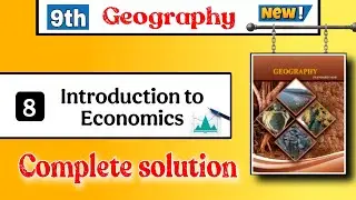 Class 9 geography chapter 8 question answer - Introduction to economics question answer 9th exercise