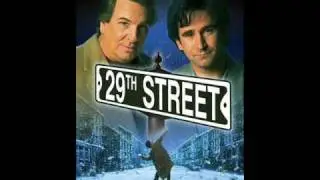 29th Street theme Soundtrack (Final credits) composed by William Olvis