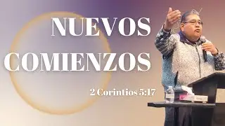 NUEVOS COMIENZOS (2 Corintios 5:17)