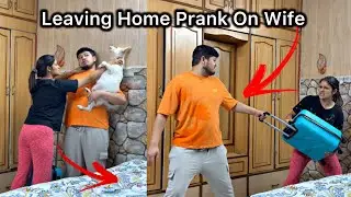 Leaving Home Prank On Wife || @NikkRichaVlogs