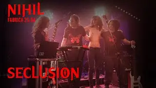 Nihil - Seclusion (Club Fabrica, 25.04.2025)