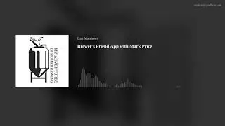 Brewer's Friend App with Mark Price