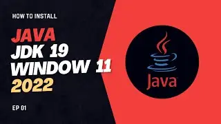 How to Install Java JDK 19 on Windows 11 2022