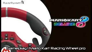 Mario Kart 8 Deluxe | Configurando y Probando el Volante Edición Pro Deluxe