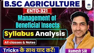 MANAGEMENT OF BENEFICIAL INSECTS || ENTO-321 SYLLABUS ANALYSIS & ALL CLASSES BSc AGRICULTURE 6th SEM