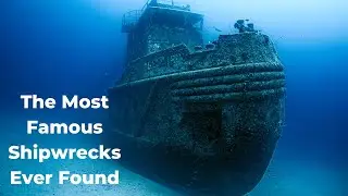 The Most Famous Shipwrecks Ever Found