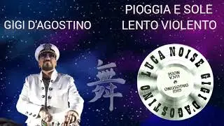 GIGI D'AGOSTINO - Pioggia E Sole (Lento Violento)