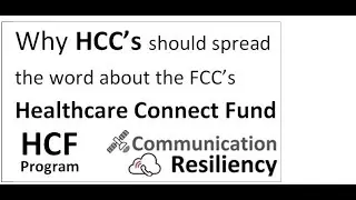 HCC Utilizing the FCC's Healthcare Connect FUND.