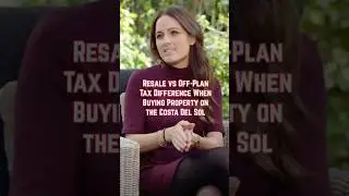 Resale vs Off-Plan: What&rsquo;s the Tax Difference When Buying Property on the Costa Del Sol?