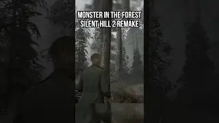 MONSTER IN THE FOREST Silent Hill 2 Remake