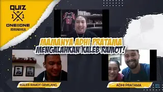 Mamanya Adhi Pratama mengalahkan Kaleb Ramot!