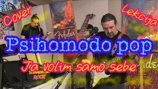 Kako svirati Psihomodo pop - Ja volim samo sebe. Cover + Lekcija na gitari!