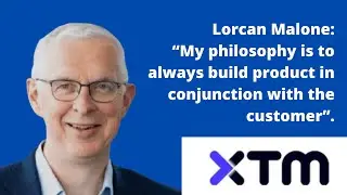 XTM CEO Lorcan Malone Shares his Views on the Future of Language Intelligence