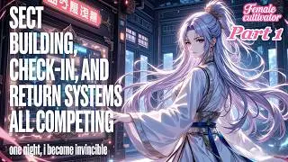 Part1: Sect Building, Check-In, and Return Systems All Competing &mdash; One Night, I Become Invincible!