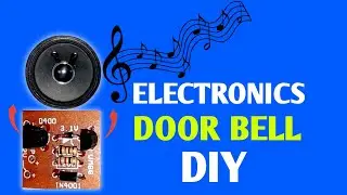 DIY ELECTRONIC DOOR BELL | Simple & Easy Circuit Project