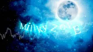 Milky ZONE