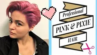 Professionally Dyed PINK hair color and Pixie cut!