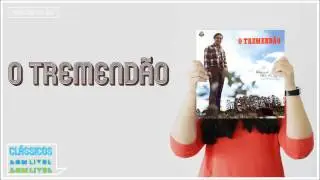 Erasmo Carlos - O Tremend&atilde;o (O Tremend&atilde;o) [&Aacute;udio Oficial] [Cl&aacute;ssicos Som Livre]