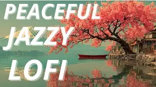Quiet Sakura Harbor – Chill Lofi Jazz Background for Work & Concentration
