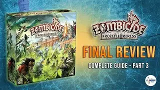 Zombicide: Frozen Fortress Guide Part 3 – The Review