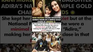 Rani Mukerji Wears Daughter Adira Name Simple Gold Chain At National Film Awards#ranimukherjee#news