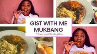 GIST WITH ME MUKBANG - 5 things quarantine taught me