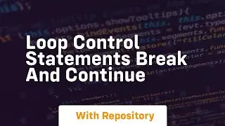 loop control statements break and continue