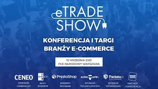 Zapowiedź targi i konferencja eTrade Show IV Edycja