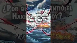 &iquest;Por Qu&eacute; Imu Sinti&oacute; el Haki de JoyBoy? |  One Piece