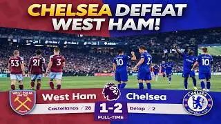 Chelsea COMPLETE Comeback vs West Ham 😱 | West Ham 1-2 Chelsea | Full-Time Drama