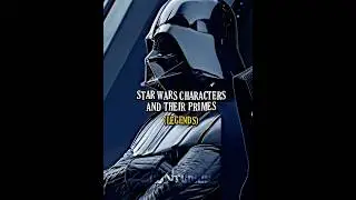 Star Wars Characters and Their Primes | #starwars #shorts #edit