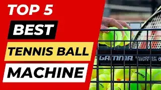 Top 5 Best Tennis Ball Machine For Beginners