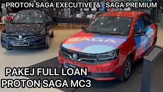 PAKEJ FULL LOAN PROTON SAGA MC3 PREMIUM EXECUTIVE STANDARD