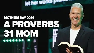 A Proverbs 31 Mom | Pastor Bryan Lamoureux | Reverb Church