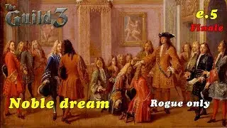 The Guild 3: Noble dream e5 - We're swimming in money!