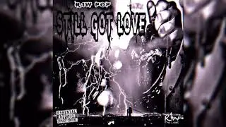 R1W Pop- Still Got Love (Official Audio)