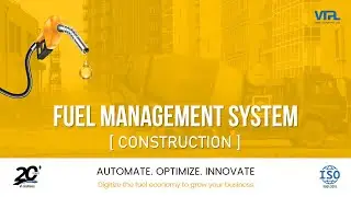 Fuel Management System in Construction Industry | VTPL
