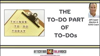 ADHD and a To-Do List: What it Looks Like to Get Things Done | ADHD Coach Jeff Copper