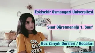 SINIF ÖĞRETMENLİĞİ 1. Sınıf Dersleri / Hocaları | 1. Dönem • Eskişehir Osmangazi Üniversitesi