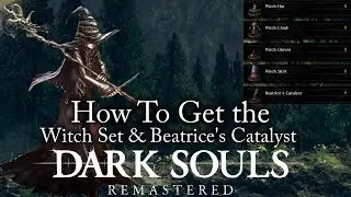Dark Souls:Remastered | How To Get the Witch Set & Beatrice's Catalyst