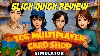 TGC Multiplayer Card Shop Simulator - Slick Quick Review