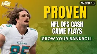 NFL DFS Week 18 Proven Cash Game Plays to Grow Your Bankroll!