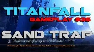 Titanfall - PC Gameplay #36 Sand Trap - SMG - R-97 - Hemlock - Carbine