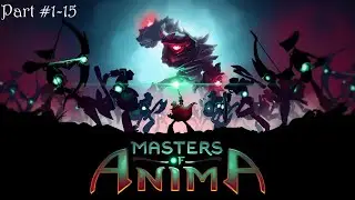 Masters of Anima Gameplay Part 1-15