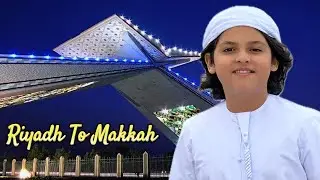 Riyadh To Makka  🕋❤️ || Zabardast Safar || Previous Umrah Vlog Part-2 @MUSATANVEER