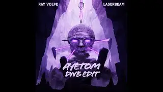 RAY VOLPE - LASERBEAM (AYETOM DNB EDIT) | FREE DOWNLOAD