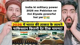 India Vs Pakistan Military Power Comparison 2026 | Pakistani Reaction 